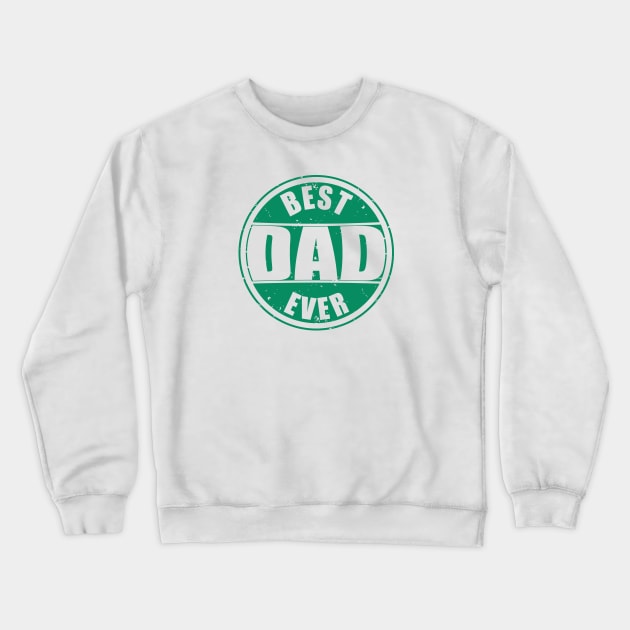 Best Dad Ever Green Color Crewneck Sweatshirt by ulunkz